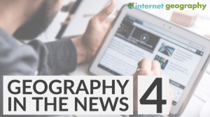 Geography in the News - Internet Geography