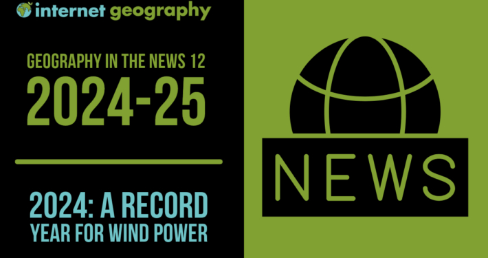 Geography in the News 12 - 2024: A Record Year for Wind Power